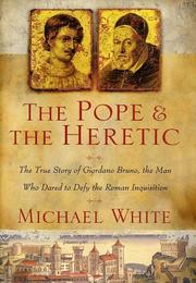 Cover of: The Pope and the Heretic by Michael White