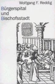 Cover of: Bürgerspital und Bischofsstadt by Wolfgang F. Reddig