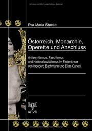 Österreich, Monarchie, Operette und Anschluss by Eva-Maria Stuckel