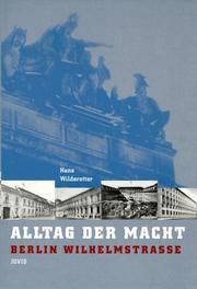 Cover of: Alltag der Macht: Berlin Wilhelmstrasse