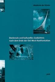 Cover of: Denkmale und Kulturelles Gedächtnis nach dem Ende der Ost-West-Konfrontation: Dokumentation der internationalen Fachtagung vom 18. bis 22. November 1998 in Berlin