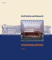 Cover of: Architekturwettbewerb Staatsbibliothek zu Berlin: Ein neuer Lesesaal fur das Haus Unter den Linden