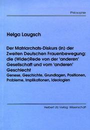 Der Matriarchats-Diskurs (in) der zweiten deutschen Frauenbewegung by Helga Laugsch