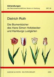 Cover of: Die Blumenbucher des Hans Simon Holtzbecker und  Hamburgs Lustgarten