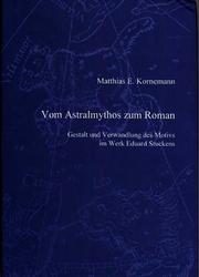 Vom Astralmythos zum Roman by Matthias E. Kornemann