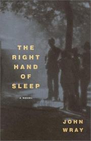 The Right Hand of Sleep by John Wray