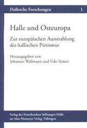 Cover of: Halle und Osteuropa: zur europäischen Ausstrahlung des hallischen Pietismus
