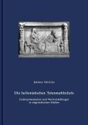 Die hellenistischen Totenmahlreliefs by Johanna Fabricius