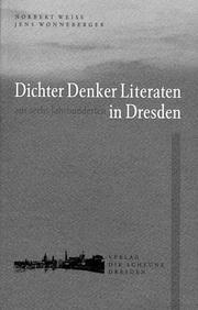 Cover of: Dichter, Denker, Literaten aus sechs Jahrhunderten in Dresden by Norbert Weiss