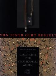Cover of: --von jener Glut beseelt: Geschichte der Staatskapelle Weimar