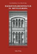 Cover of: Backsteinarchitektur in Mitteleuropa: neue Forschungen : Protokolband des Greifswalder Kolloquiums 1998