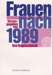 Cover of: Frauen nach 1989 by herausgegeben von Ilse Nagelschmidt.