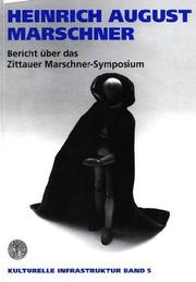 Heinrich August Marschner by Zittauer Marschner-Symposium (1995 Zittau, Germany)