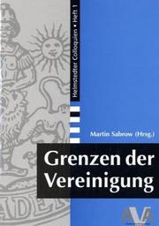 Cover of: Grenzen der Vereinigung: die geteilte Vergangenheit im geeinten Deutschland