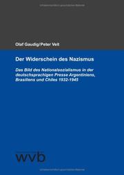 Cover of: Der Widerschein des Nazismus: das Bild des Nationalsozialismus in der deutschsprachigen Presse Argentiniens, Brasiliens und Chiles 1932-1945