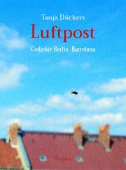 Cover of: Luftpost: Gedichte Berlin-Barcelona