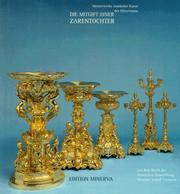 Cover of: Die Mitgift einer Zarentochter: Meisterwerke russischer Kunst des Historismus aus dem Besitz der Hessischen Hausstiftung, Museum Schloss Fasanerie