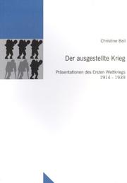 Cover of: Der ausgestellte Krieg by Christine Beil