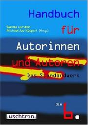 Cover of: Handbuch für Autorinnen und Autoren: Adressen und Informationen aus dem deutschen Literatur- und Medienbetrieb
