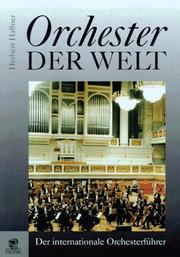 Cover of: Orchester der Welt: der internationale Orchesterführer