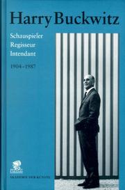 Cover of: Harry Buckwitz, Schauspieler, Regisseur, Intendant, 1904-1987