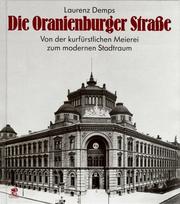 Cover of: Die Oranienburger Strasse: von der kurfürstlichen Meierei zum modernen Stadtraum