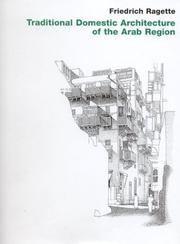 Traditional domestic architecture of the Arab region by Friedrich Ragette