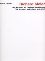 Cover of: Richard Meier: The Architect as Designer and Artist