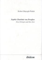 Cover of: Sophie Charlotte von Preussen by K. Ghayegh-Pisheh