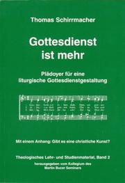 Cover of: Gottesdienst ist mehr by Schirrmacher, Thomas.