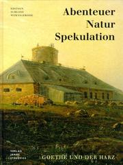 Cover of: Abenteuer, Natur, Spekulation: Goethe und der Harz
