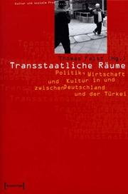 Cover of: Transstaatliche Räume: Politik, Wirtschaft und Kultur in und zwischen Deutschland und der Türkei