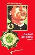 Cover of: Gadhafi lässt bitten: Novelle
