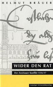 Cover of: Wider den Rat: der Zwickauer Konflikt 1516/17