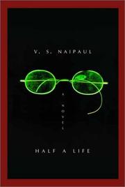 Cover of: Half a life by V. S. Naipaul
