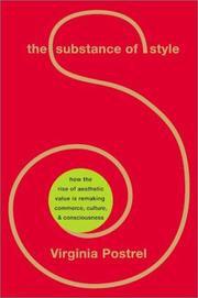 Cover of: The Substance of Style: How the Rise of Aesthetic Value Is Remaking Commerce, Culture, and Consciousness