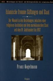 Cover of: Islamische fromme Stiftungen und Staat: der Wandel in den Beziehungen zwischen einer religiösen Institution und dem marokkanischen Staat seit dem 19. Jahrhundert bis 1937