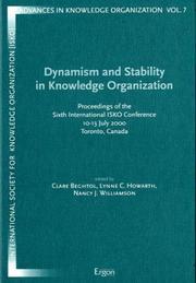 Cover of: Dynamism and stability in knowledge organization: proceedings of the Sixth International ISKO Conference, 10-13 July 2000, Toronto, Canada