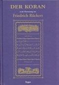 Cover of: Der Koran in der Übersetzung von Friedrich Rückert by herausgegeben von Hartmut Bobzin ; mit erklärenden Anmerkungen von Wolfdietrich Fischer.