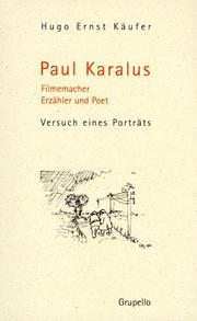 Cover of: Paul Karalus: Filmemacher, Erzähler und Poet : Versuch eines Porträts
