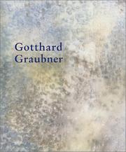 Cover of: Gotthard Graubner by Dietrich Helms, Gotthard Graubner
