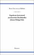 Cover of: Napoleons Justizmord am deutschen Buchhändler Johann Philipp Palm