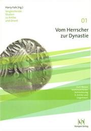 Vom Herrscher zur Dynastie by Harry Falk