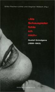 Cover of: "Als Schauspieler fühle ich mich": Gustaf Gründgens (1899-1963) : ein Berliner Symposion