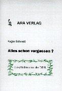 Cover of: Alles schon vergessen?: Geschichten aus der DDR