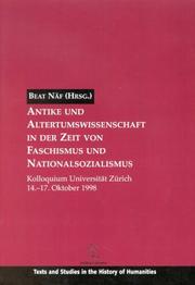 Cover of: Antike und Altertumswissenschaft in der Zeit von Faschismus und Nationalsozialismus: Kolloquium Universität Zürich, 14.-17. Oktober 1998