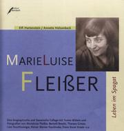 Cover of: Marieluise Fleisser: Leben im Spagat : eine biografische und literarische Collage mit Texten, Bildern und Fotografien von Marieluise Fleisser, Bertolt Brecht, Therese Giese, Lion Feuchtwanger, Rainer Werner Fassbinder, Franz Xaver Kroetz u.a.