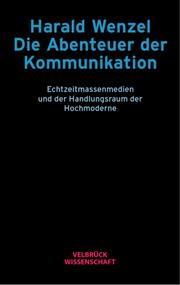 Abenteuer Der Kommunikation by Harald Wenzel