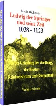 Ludwig der Springer und seine Zeit 1038-1123 by Martin Oschmann