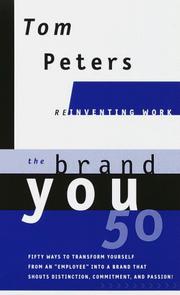 Cover of: The Brand You 50 : Or : Fifty Ways to Transform Yourself from an 'Employee' into a Brand That Shouts Distinction, Commitment, and Passion!